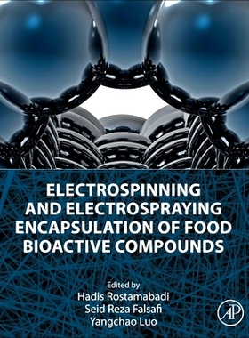 预订 Electrospinning and Electrospraying Encapsulation of Food Bioactive Compounds 食品生物活性化合物的静电纺丝和静电喷
