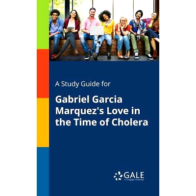 预订 A Study Guide for Gabriel Garcia Marquez’s Love in the Time of Cholera: 9781375398602
