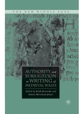 预订 Authority and Subjugation in Writing of Medieval Wales: 9781349371372