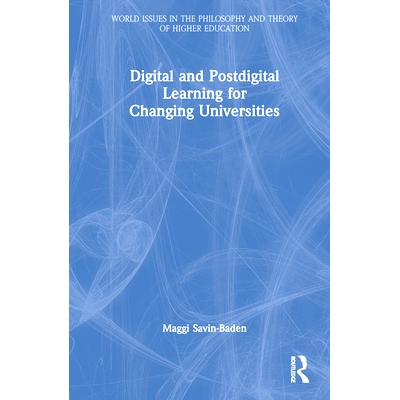 预订 Digital and Postdigital Learning for Changing Universities 适合变化中的大学数字化与后数字化学习: 9781032362946