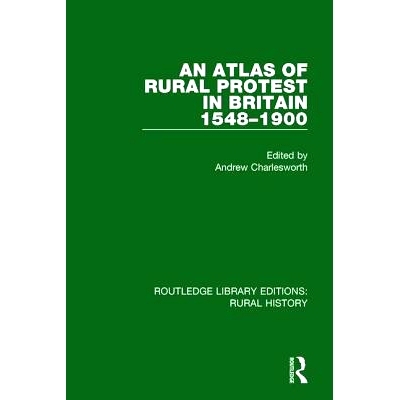 预订 An Atlas of Rural Protest in Britain 1548-1900 1548-1900年英国乡村抗议地图集: 9781138743519