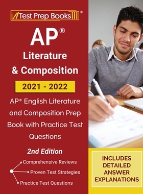 【预订】AP Literature and Composition 2021 - 2022: AP English Literature and Composition Prep Book with Practice T...