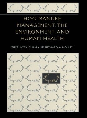 【预订】Hog Manure Management, the Environment and Human Health