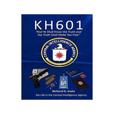 [预订]KH601 - And Ye Shall Know the Truth and the Truth Shall Make You Free: My Life in the Central Intell 9780977788484