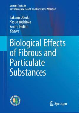 【预订】Biological Effects of Fibrous and Particulate Substances