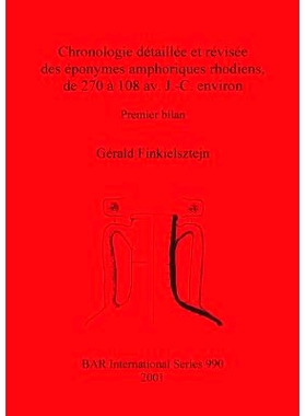 预订 Chronologie détaillée et révisée des éponymes amphoriques rhodiens, de 270 à 108 av. J.-C. environ Chronologi