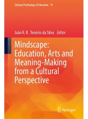 预订 Mindscape: Education, Arts and Meaning-Making from a Cultural Perspective 心灵图景：文化视角下的教育、艺术与意义建