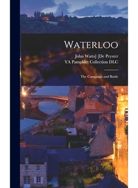 预订 Waterloo: The Campaign and Battle: 9781018855141