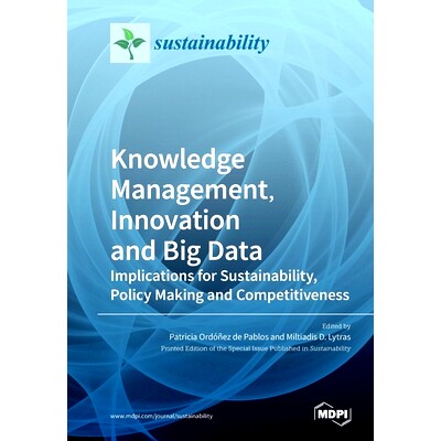 预订 Knowledge Management, Innovation and Big Data: Implications for Sustainability, Policy Making and Competitiveness: