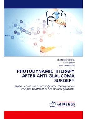 预订 Photodynamic Therapy After Anti-Glaucoma Surgery: 9786208170172