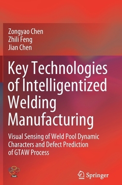 【预订】Key Technologies of Intelligentized Welding Manufacturing