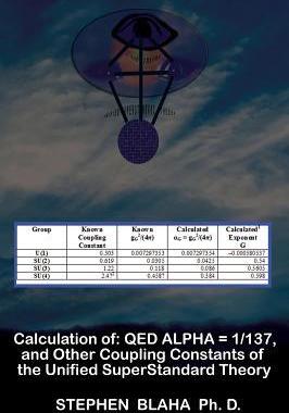 [预订]Calculation of Qed α = 1/137, and Other Coupling Constants of the Unified Superstandard Theory 9781732824522