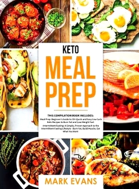预订 Keto Meal Prep: 2 Books in 1 - 70+ Quick and Easy Low Carb Keto Recipes to Burn Fat and Lose Weight & Simple, Prove