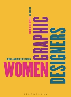 预订 Women Graphic Designers: Rebalancing the Canon 女平面设计师：重塑正典平衡（精装）: 9781350349230