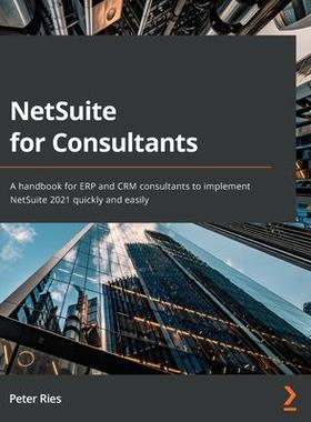 [预订]NetSuite for Consultants 9781801818773