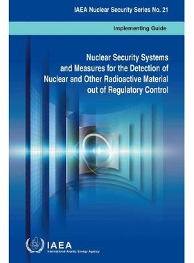 预订 Nuclear Security Systems and Measures for the Detection of Nuclear and Other Radioactive Material out of Regulatory