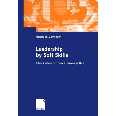 预订 Leadership by Soft Skills: Checklisten für den Führungsalltag: 9783322824837