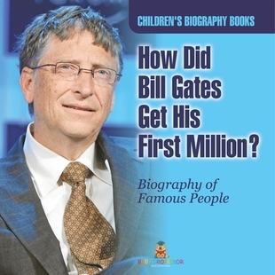 People Did Get Gates 预订 First Famous Children’s Bill Biography Million? 9798869438348 Books His How