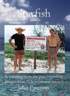 [预订]Starfish: A warning from the past regarding polarization in Science and Society 9780645782417