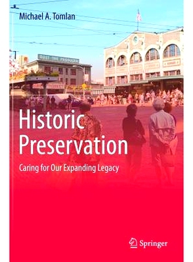 预订 Historic Preservation: Caring for Our Expanding Legacy 历史遗迹保护：关爱我们发展的遗产: 9783319049748