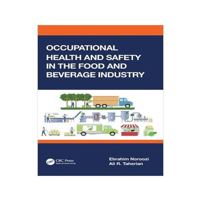 [预订]Occupational Health and Safety in the Food and Beverage Industry 9781032300368