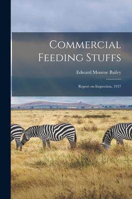 [预订]Commercial Feeding Stuffs: Report on Inspection, 1937 9781014292490