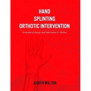 预订 Hand Splinting / Orthotic Intervention: Principles of Design and Fabrication: 9781925086157