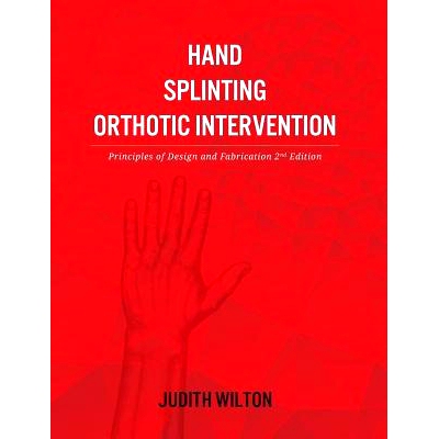预订 Hand Splinting / Orthotic Intervention: Principles of Design and Fabrication: 9781925086157