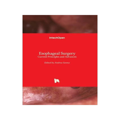 [预订]Esophageal Surgery - Current Principles and Advances 9781803567976