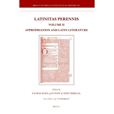 预订 Latinitas Perennis. Volume II: Appropriation and Latin Literature 拉丁文字：*卷，挪用和拉丁文学: 9789004176836