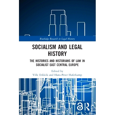 预订 Socialism and Legal History: The Histories and Historians of Law in Socialist East Central Europe 社会主义与法律史