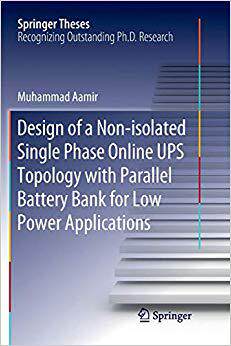 【预售】Design of a Non-Isolated Single Phase Online Ups Topology with Parallel Battery Bank for Low Power Applica...