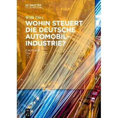 预订 Wohin steuert die deutsche Automobilindustrie?: 9783110481150