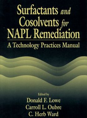 【预订】Surfactants and Cosolvents for NAPL Remediation A Technology Practices Manual