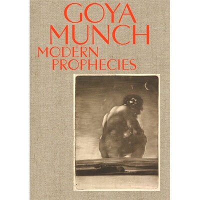 预订 Goya and Munch: Modern Prophecies 戈雅与蒙克：现代预言: 9788284620244