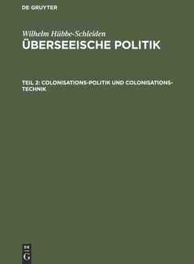 【预订】Colonisations-Politik und Colonisations-Technik 9783111245775