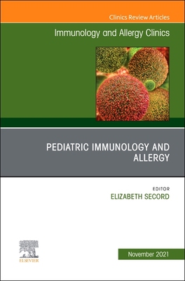 【预订】Pediatric Immunology and Allergy, an Issue of Immunology and Allergy Clinics of North  9780323920001