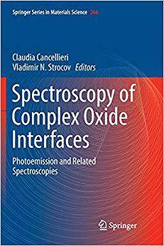 【预售】Spectroscopy of Complex Oxide Interfaces: Photoemission and Related Spectroscopies