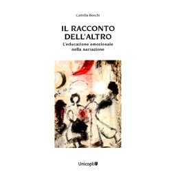 预订 Il racconto dell’altro : l’educazione emozionale nella narrazione: 9788840022857