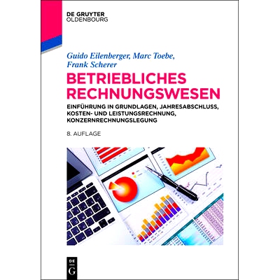 预订 Betriebliches Rechnungswesen: Einführung in Grundlagen, Jahresabschluss, Kosten- und Leistungsrechnung, Konzernrec