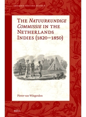 预订 The Natuurkundige Commissie in the Netherlands Indies (1820–1850) 荷属印度群岛的物理委员会（1820-1850 年）: 978900