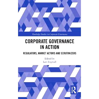 预订 Corporate Governance in Action: Regulators, Market Actors and Scrutinizers 公司治理：监管者、市场参与者和监管者: 97