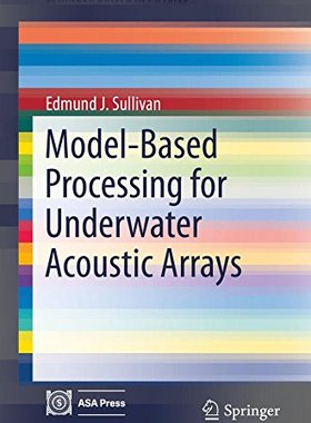 【预订】Model-Based Processing for Underwater Acoustic Arrays