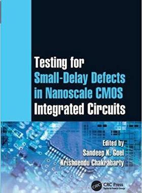 【预售】Testing for Small-Delay Defects in Nanoscale CMOS Integrated Circuits