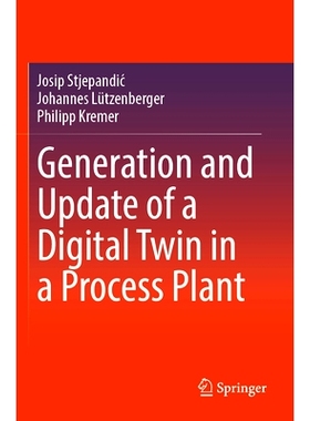 预订 Generation and Update of a Digital Twin in a Process Plant 在加工工厂中生成与更新数字孪生: 9783031473180