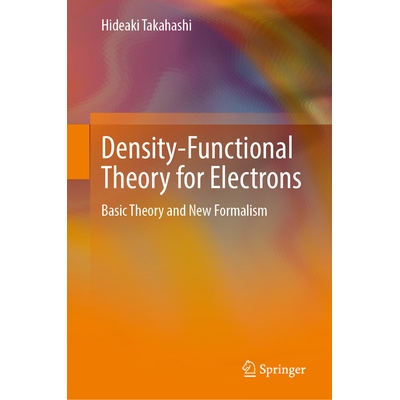 预订 Density-Functional Theory for Electrons: Basic Theory and New Formalism 电子的密度泛函理论：基础理论与新形式主义: 9