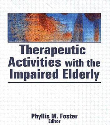 【预订】Therapeutic Activities With the Impaired Elderly