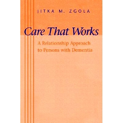 预订 Care That Works: A Relationship Approach to Persons with Dementia 有效的护理：与痴呆症患者建立关系的方法: 978080186