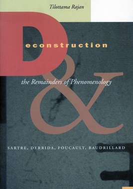 预订 Deconstruction and the Remainders of Phenomenology: Sartre, Derrida, Foucault, Baudrillard