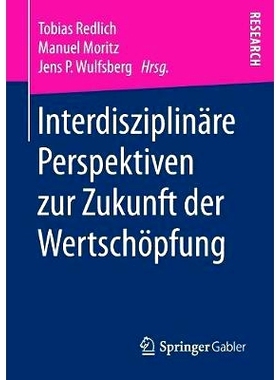 预订 Interdisziplinäre Perspektiven zur Zukunft der Wertschöpfung: 9783658202644